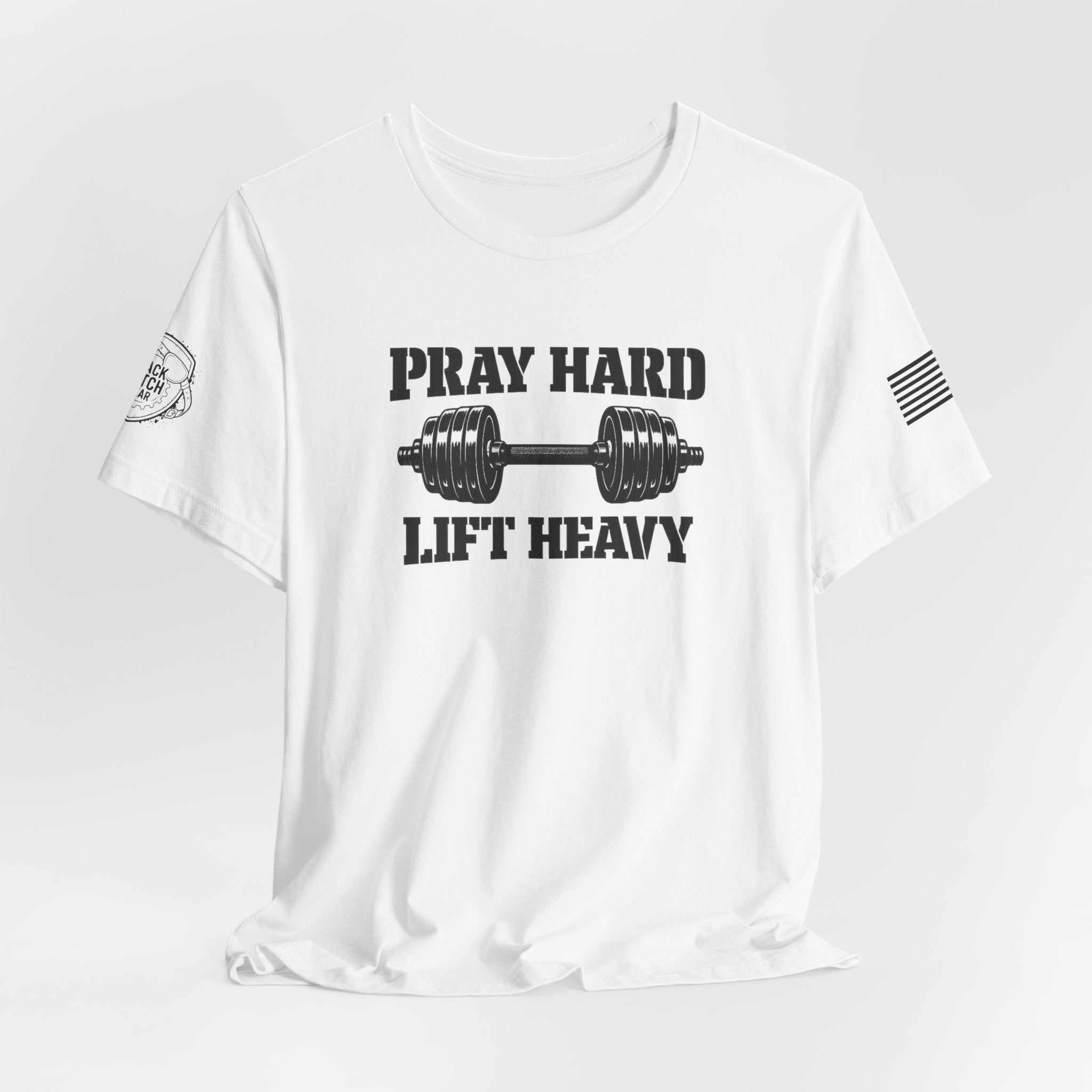 "Pray Hard Lift Heavy"