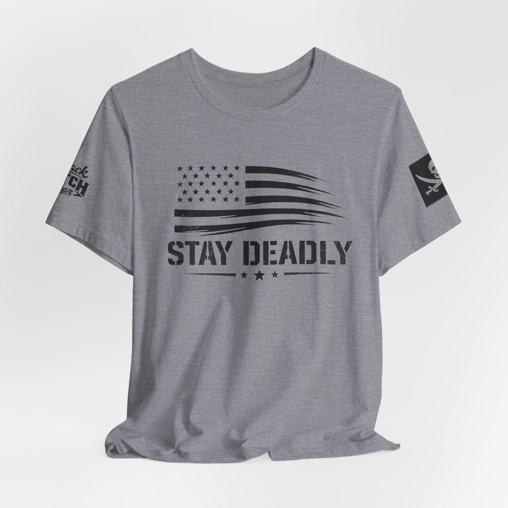 "Stay Deadly"