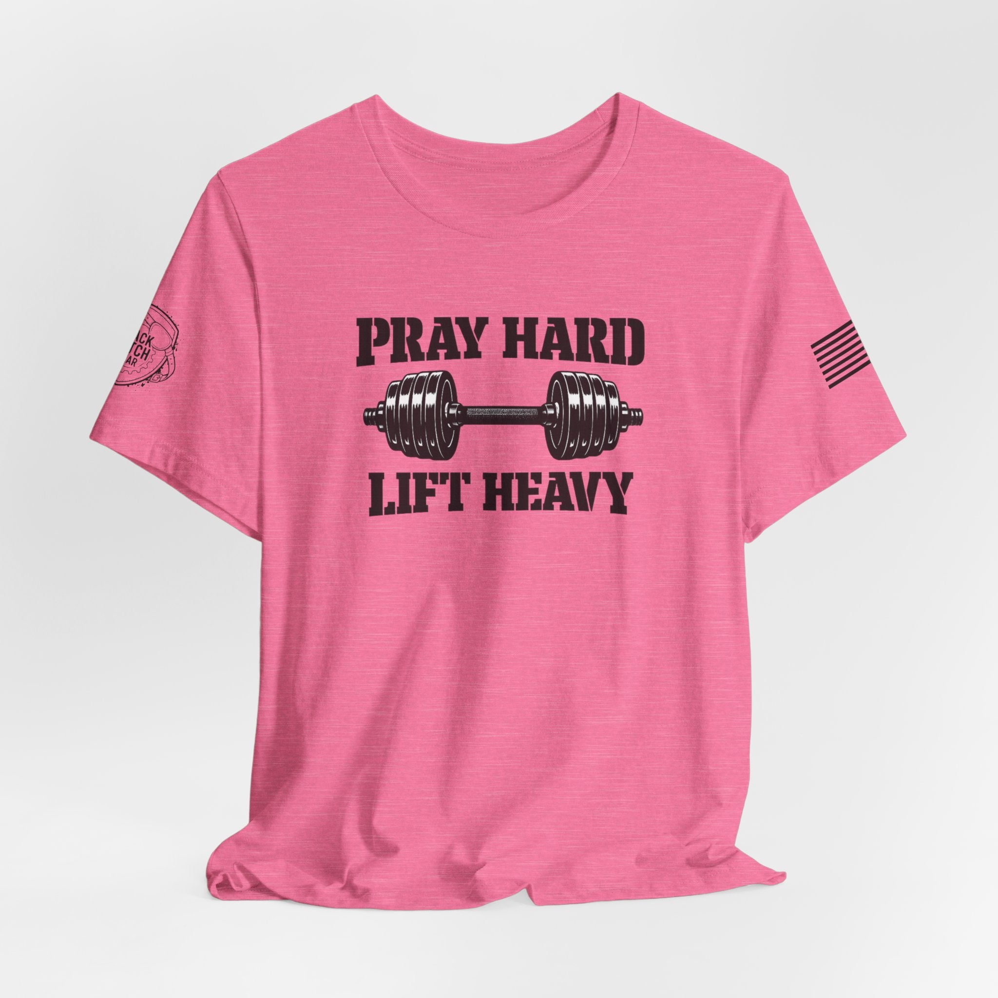 "Pray Hard Lift Heavy"