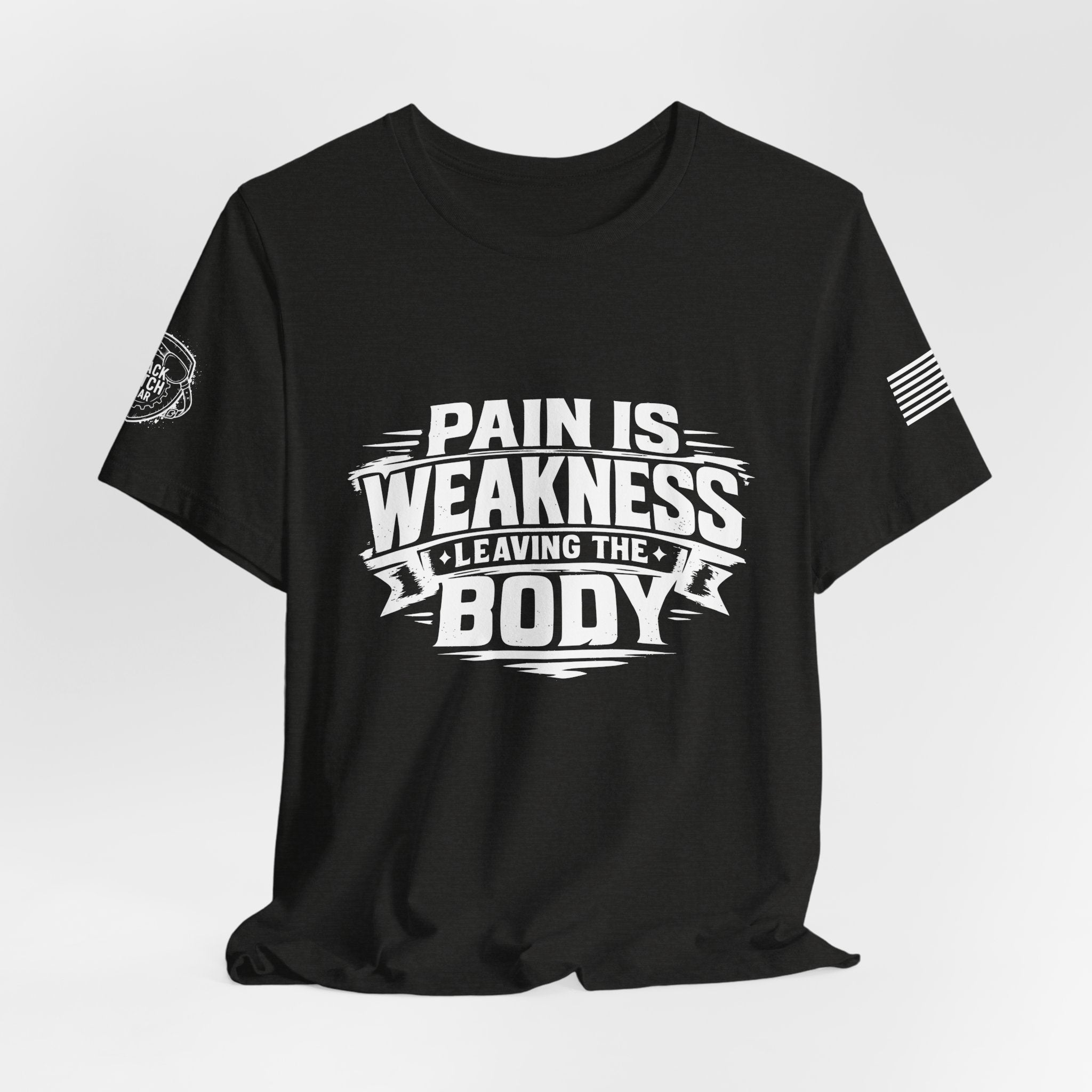"Pain Is Weakness Leaving The Body"