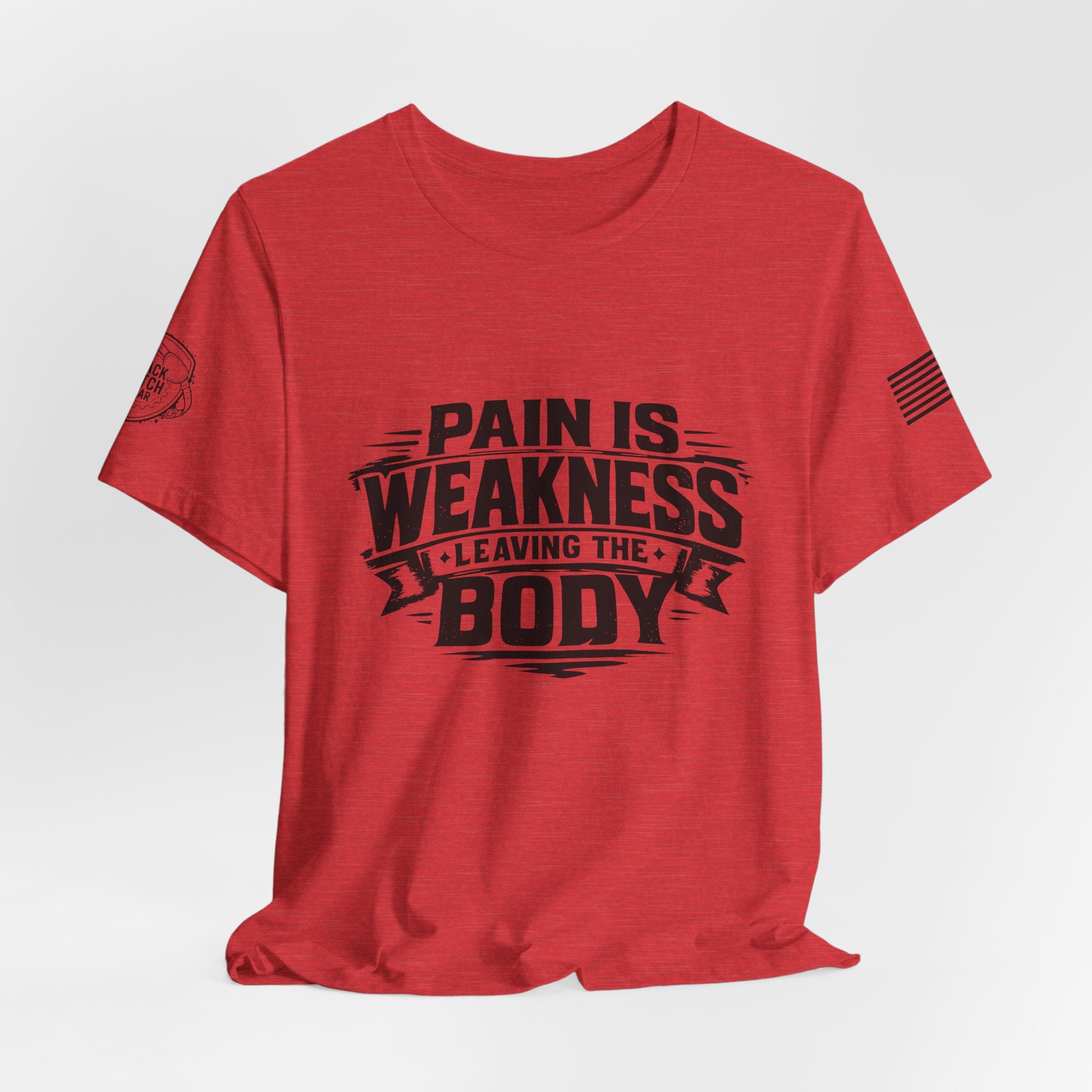 "Pain Is Weakness Leaving The Body"
