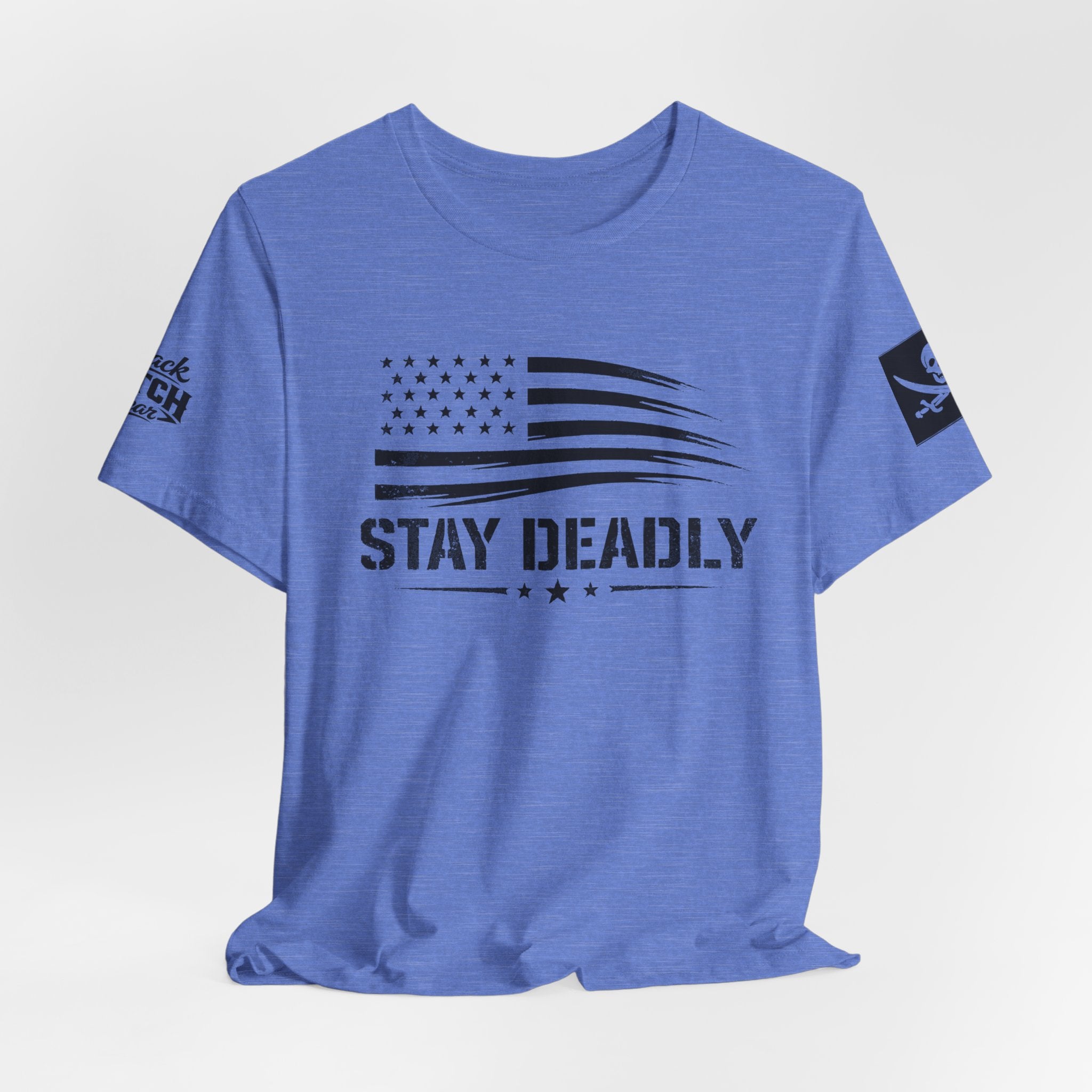 "Stay Deadly"