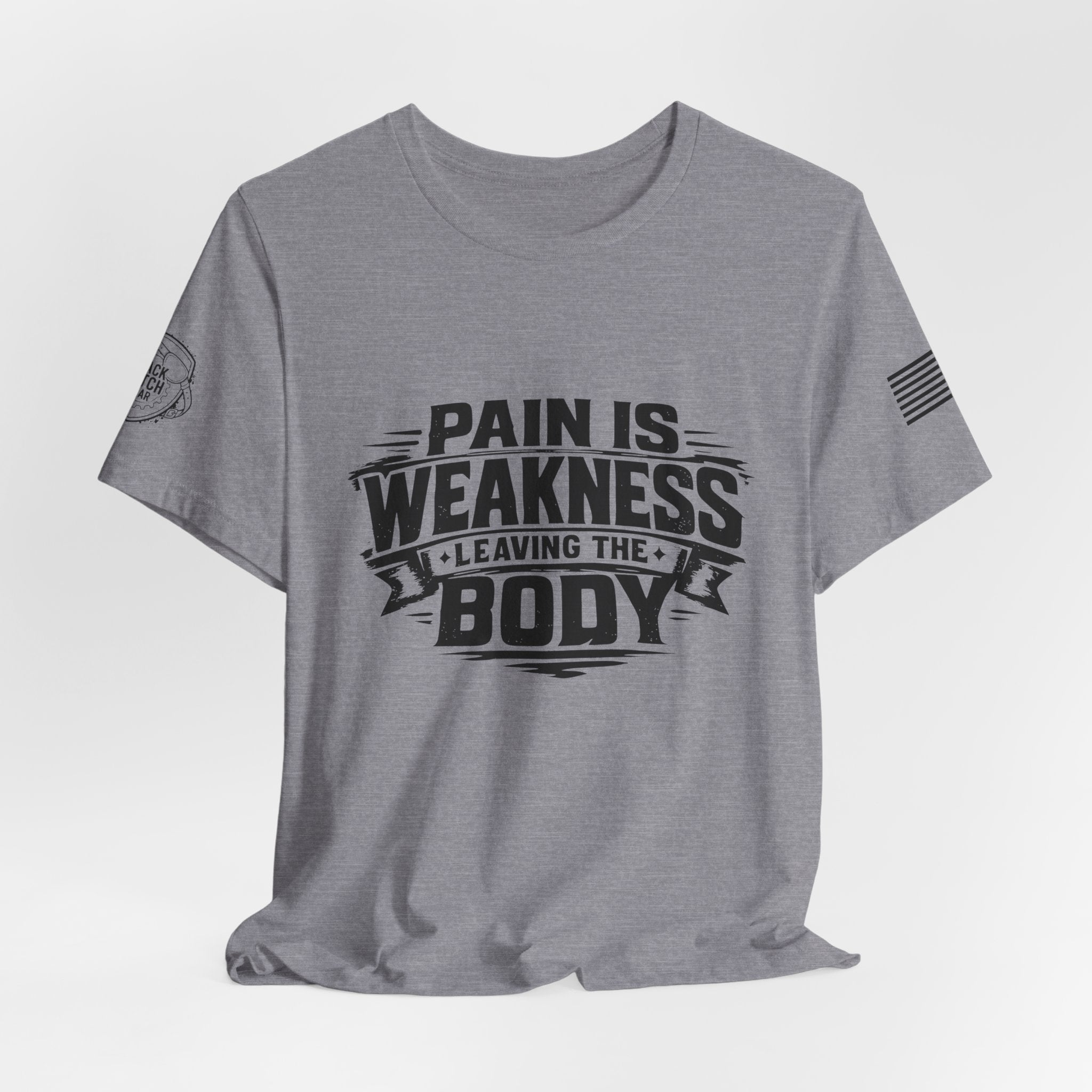 "Pain Is Weakness Leaving The Body"